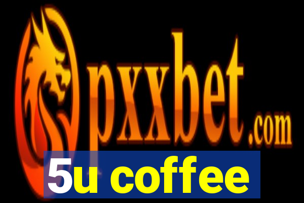 5u coffee